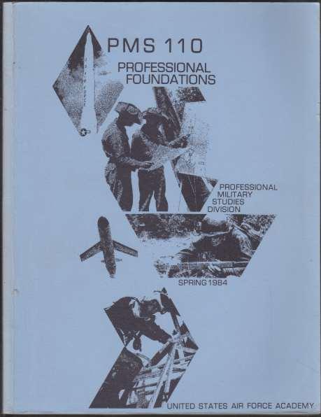 PMS - 110 Professional Foundations Spring 1984 United States Air Force Academy