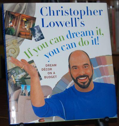 Christopher Lowell's If You Can Dream It, You Can Do It! Dream Decor on a Budget