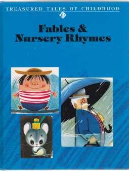 Treasured Tales of Childhood Fables & Nursery Rhymes