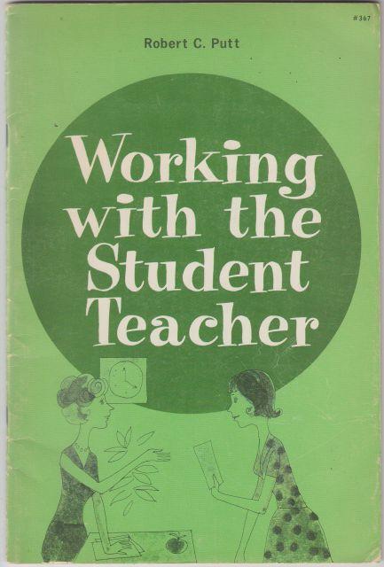 Working With the Student Teacher