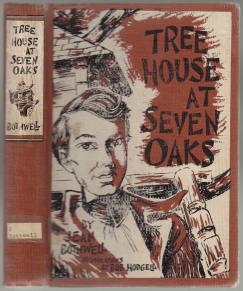 Tree House At Seven Oaks A Story of the Flat Water Country in 1853
