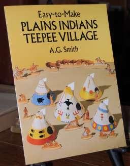 Easy-To-Make Plains Indians Teepee Village