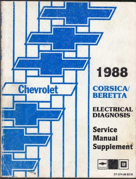 Chevrolet 1988 Corsica/Beretta Electrical Diagnosis Service Manual Supplement #ST-374-88 EDM