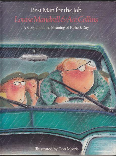 Best Man For The Job A Story About The Meaning of Father's Day Children's Holiday Adventure Series Volume 10