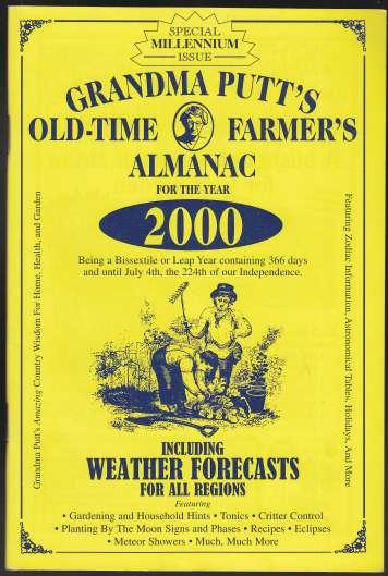 Grandma Putt's Old-Time Farmer's Almanac for the Year 2000. Special Millennium Issue