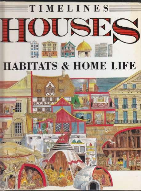 Timelines Houses Habitats & Home Life