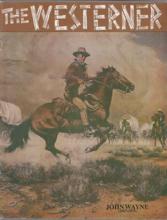 The Westerner John Wayne 1907-1970 Issue No. 23 August 1994