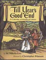 Till Year's Good End. A Calendar of Medieval Labors