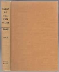 Tales of Sea and Shore Selected from the Stories of Edward Rowe Snow