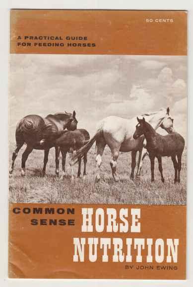 Common Sense Horse Nutrition A Practical Guide For Feeding Horses