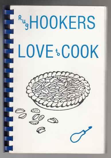 Rug Hookers Love To Cook