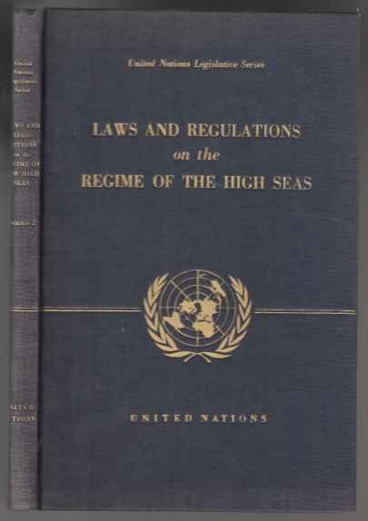 Laws And Regulations on the Regime Of The High Seas. Vol II. SIGNED