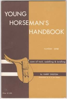 Young Horseman's Handbook Number One (1) Care of Tack, Saddling & Bridling