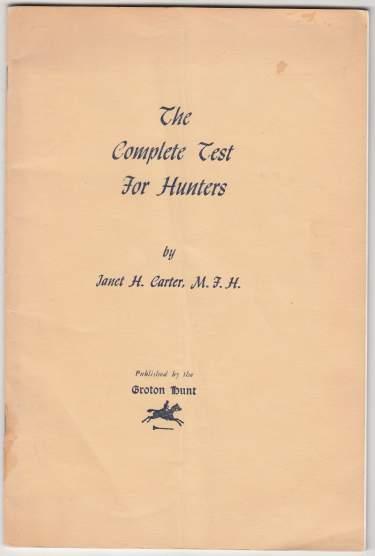 The Complete Test For Hunters by The Groton Hunt Club of Massachusetts