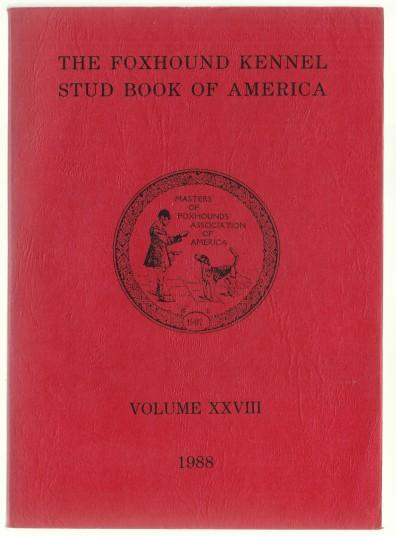 The Foxhound Kennel Stud Book of America Volume XXIX (29) 1989