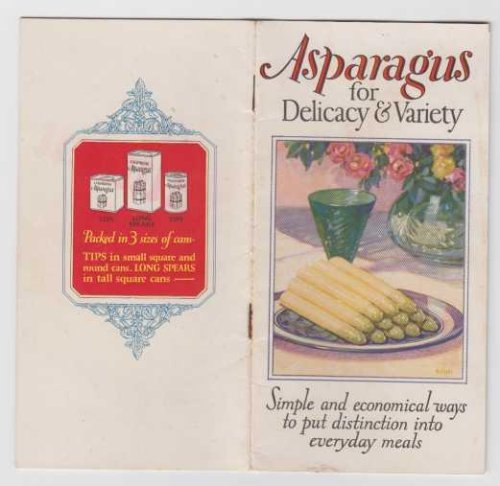 Asparagus for Delicacy and Variety Simple and Economical Ways to Put Distinction Into Everyday Meals. A Collection of Recipe and Menu Suggestions for the Service of California Asparagus. VG+ Vintage 1st ED PB Cookbook