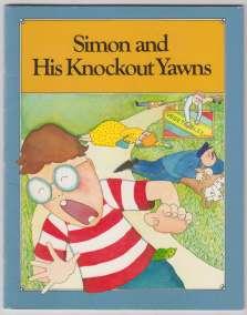 Simon and His Knockout Yawns. Journeys Into Reading Through Language Arts Level Six, Book Four C97253