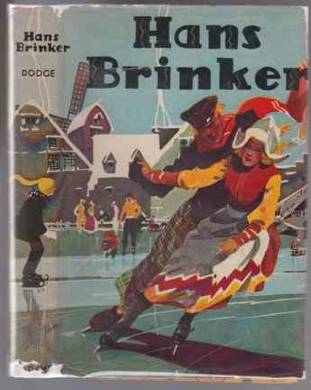 Hans Brinker or The Silver Skates A Story of Life in Holland