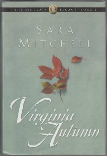 Virginia Autumn A Tale of Old-Fashioned Romance The Sinclair Legacy - Book 2.