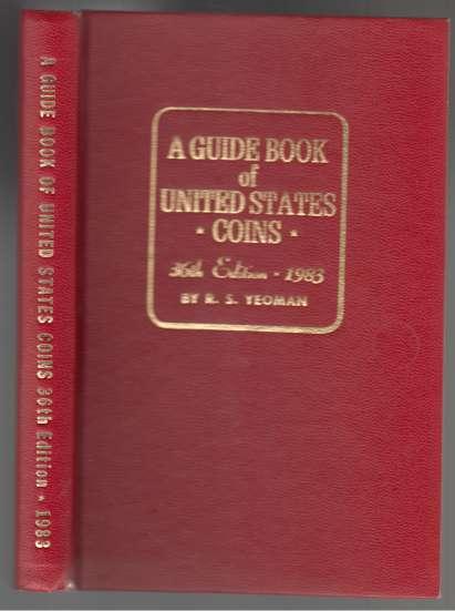 A Guide Book of United States Coins 1983. 36th Revised Edition. Catalog and Valuation List. 1616 to Date