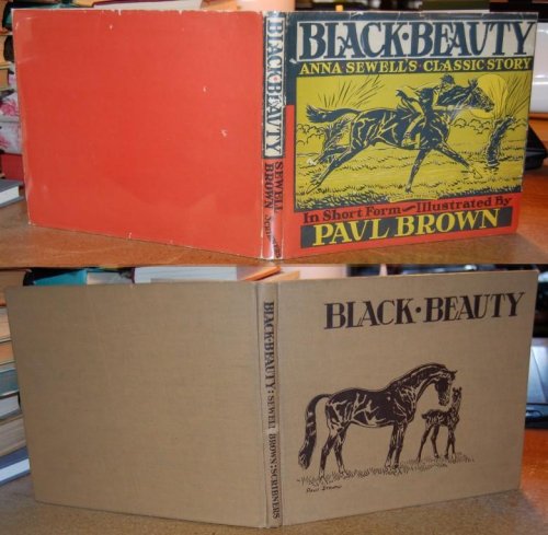 Black Beauty Told in Short Form and in Pictures by Paul Brown