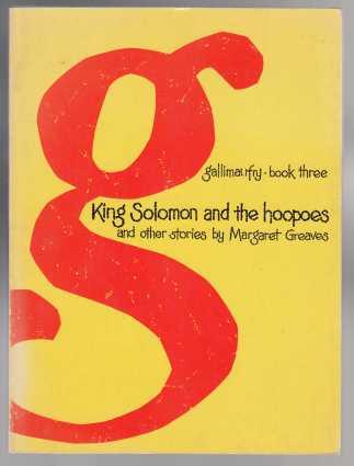King Solomon and the Hoopoes and Other Stories; Gallimaufry Book Three (3)