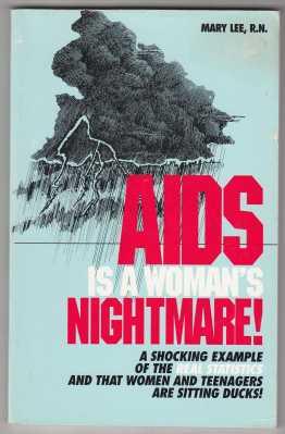 Aids Is a Woman's Nightmare! A Shocking Example of the Real Statistics and that Women and Teenagers are Sitting Ducks!