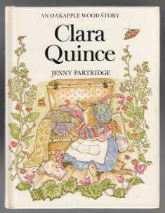 Image for Clara Quince An Oakapple Wood Story Clara Quince An Oakapple Wood Story