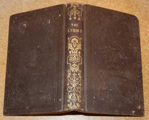 The Lady's Closet Library The Lydias: or The Development of Female Character