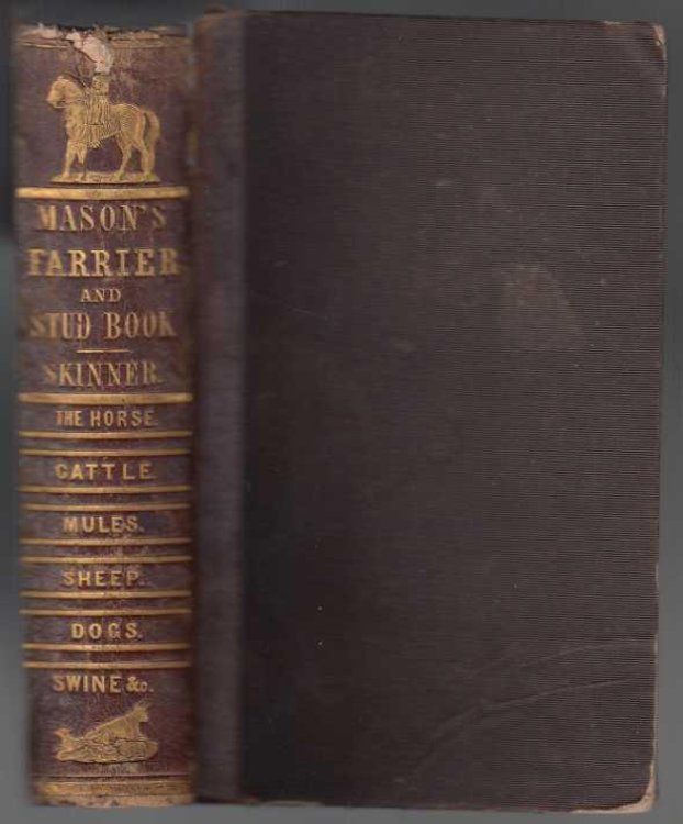 The Gentleman's New Pocket Farrier Comprising a General Description of the Noble and Useful Animal, The Horse with Modes of Management in all Cases, and Treatment in Disease