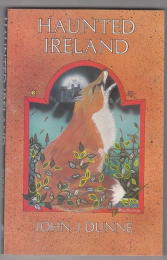Haunted Ireland Her Romantic and Mysterious Ghosts
