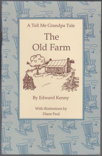 The Old Farm A Tell Me Grandpa Tale