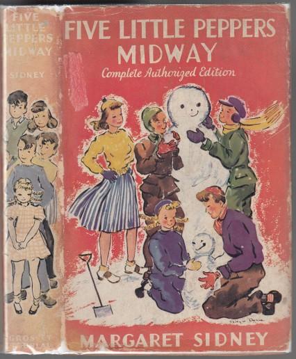 The Five Little Peppers Midway Complete Authorized Edition