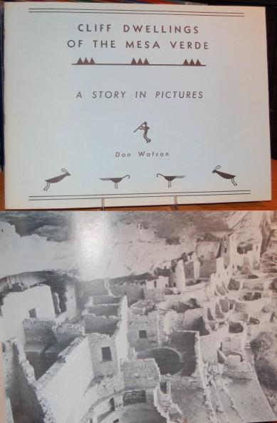 Cliff Dwellings of the Mesa Verde A Story in Pictures