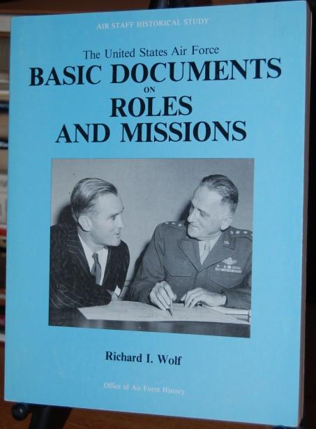 The United States Air Force Basic Documents on Roles and Missions