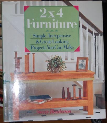 2 x 4 Furniture Simple, Inexpensive & Great-Looking Projects You Can Make