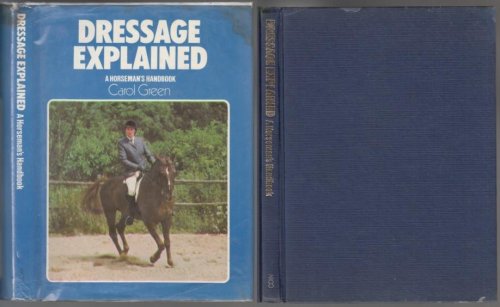Dressage Explained A Horseman's Handbook