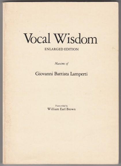 Vocal Wisdom Enlarged Edition Maxims of Giovanni Battista Lamperti