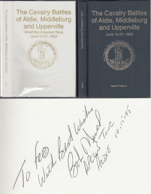 The Cavalry Battles of Aldie, Middleburg and Upperville Small But Important Riots June 10-27, 1863 SIGNED