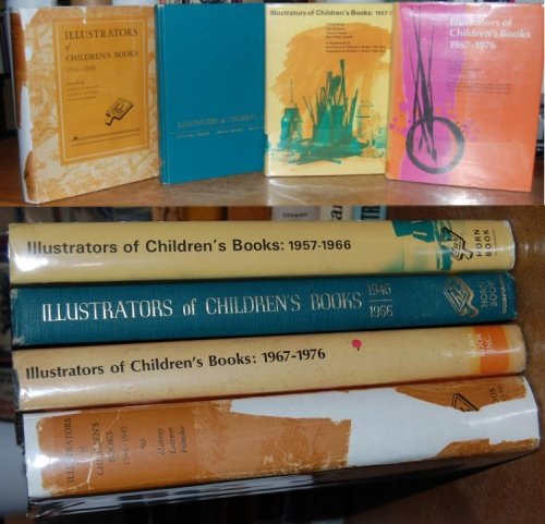 Illustrators of Children's Books 1744-1945, 1946-1956, 1957-1966, 1967-1976, Four Vols, 3 in DJ, 2 Exlib Nice Set!