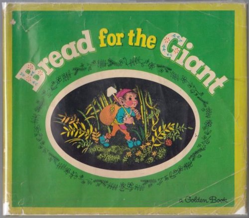 Bread For The Giant A Pere Castor Book