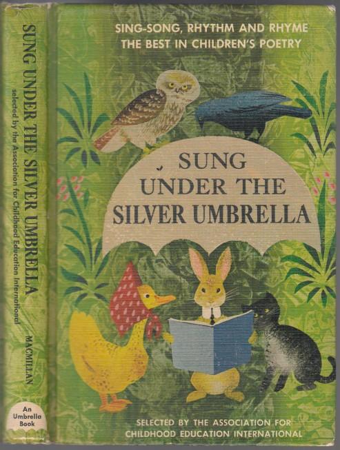 Sung Under The Silver Umbrella Poems for Young Children