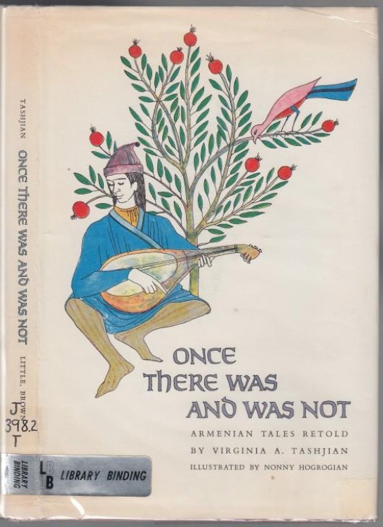 Once There Was and Was Not Armenian Tales Retold by Virginia A. Tashjian Based on Stories by H. Toumanian