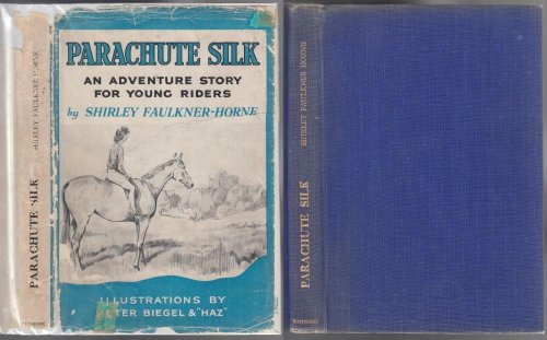 Parachute Silk: A Story For Young Riders