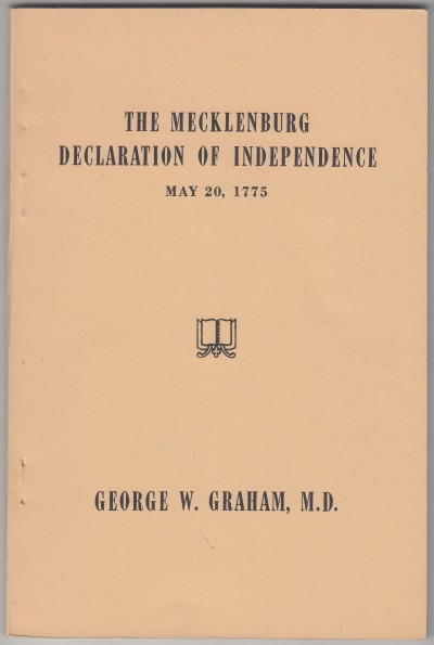 The Mecklenburg Declaration of Independence May 20, 1775