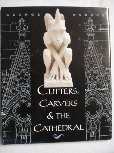 Cutters, Carvers & The Cathedral