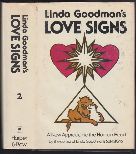Linda Goodman's Love Signs A New Approach To The Human Heart Volume 2, Vol Ii