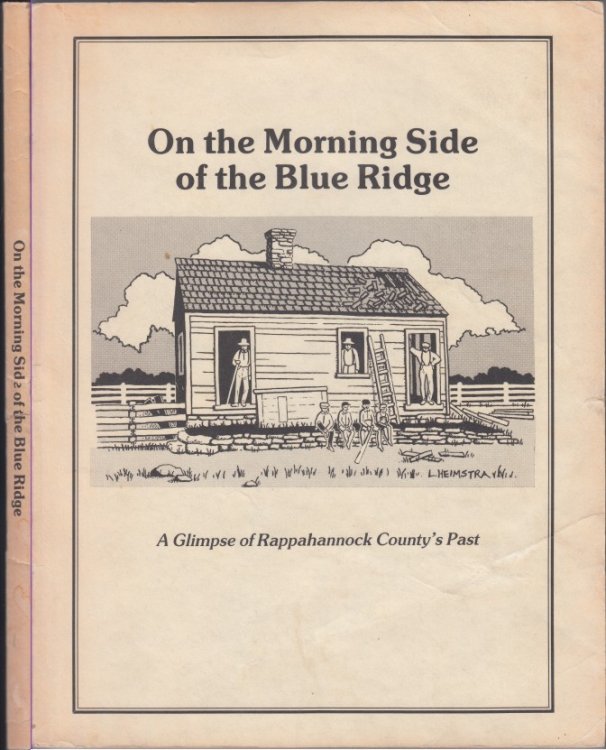 On The Morning Side of the Blue Ridge A Glimpse of Rappahannock County's Past