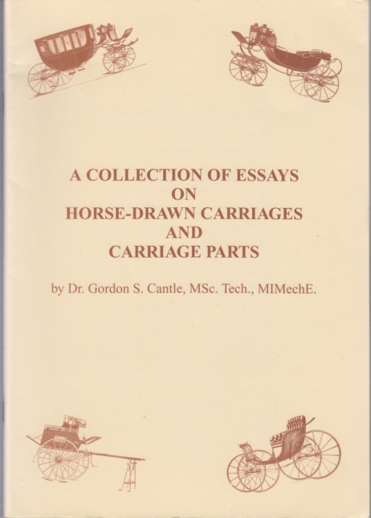 A Collection Of Essays On Horse-Drawn Carriages And Carriage Parts