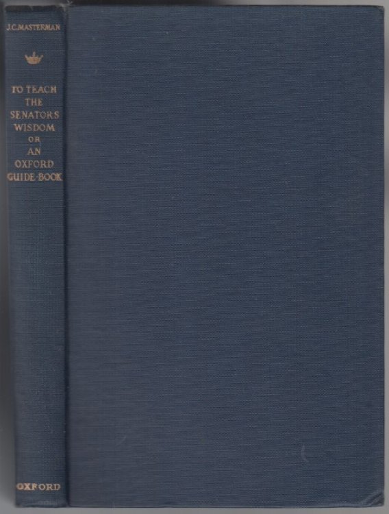 Image for To Teach The Senators Wisdom Or An Oxford Guide-Book To Teach The Senators Wisdom Or An Oxford Guide-Book